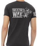 This Is The Way Short Sleeve Tshirt Charcoal
